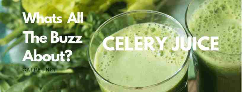 All the buzz about celery juice 