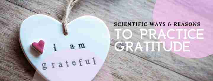 scientific ways that gratitude is good for you. 
