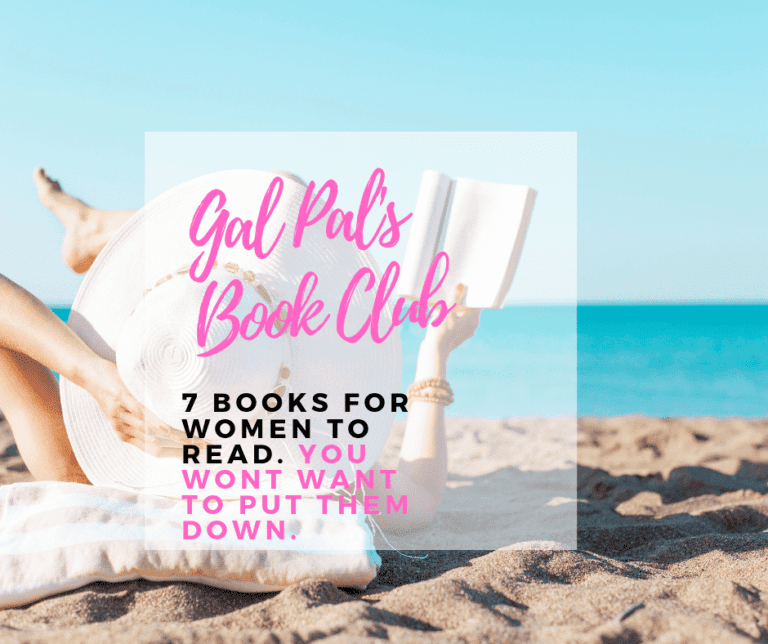 7 RECOMMENDED BOOKS FOR WOMEN TO READ IN 2019- Gal Pal Book Club