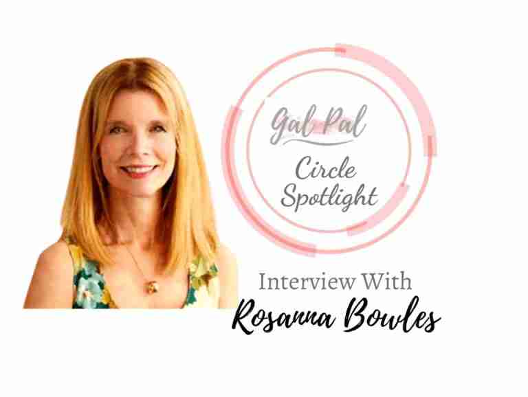Meet Rosanna Bowles CEO of Rosanna Inc. Interview- Gal Pal Spotlight