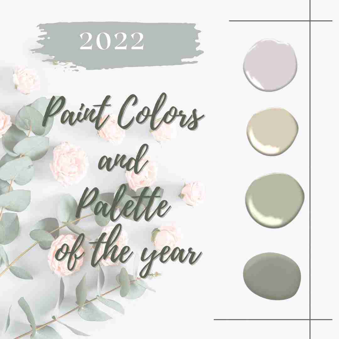 The Paint Colors of 2022- Paint Palette