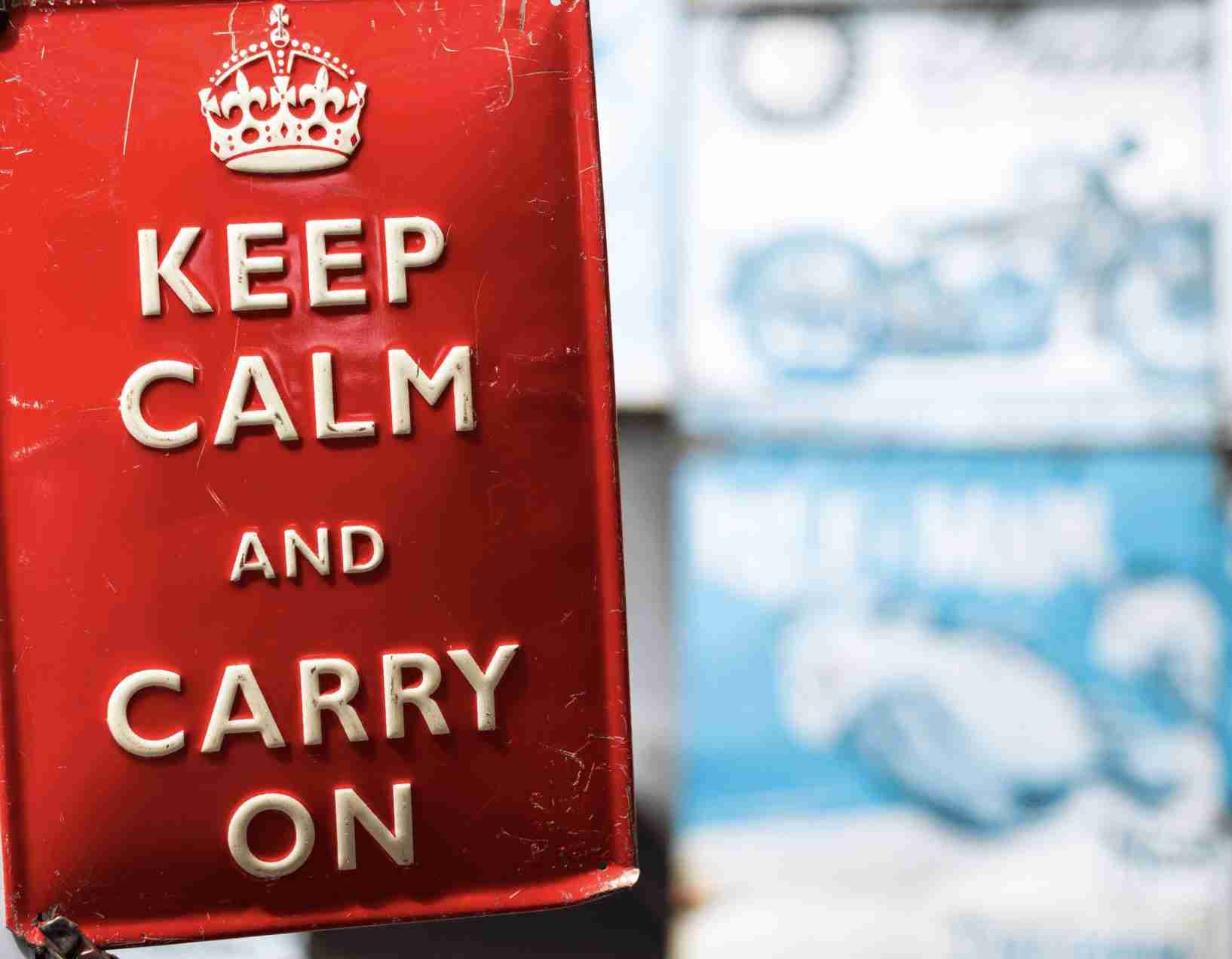 kEEP CALM AND CARRY ON