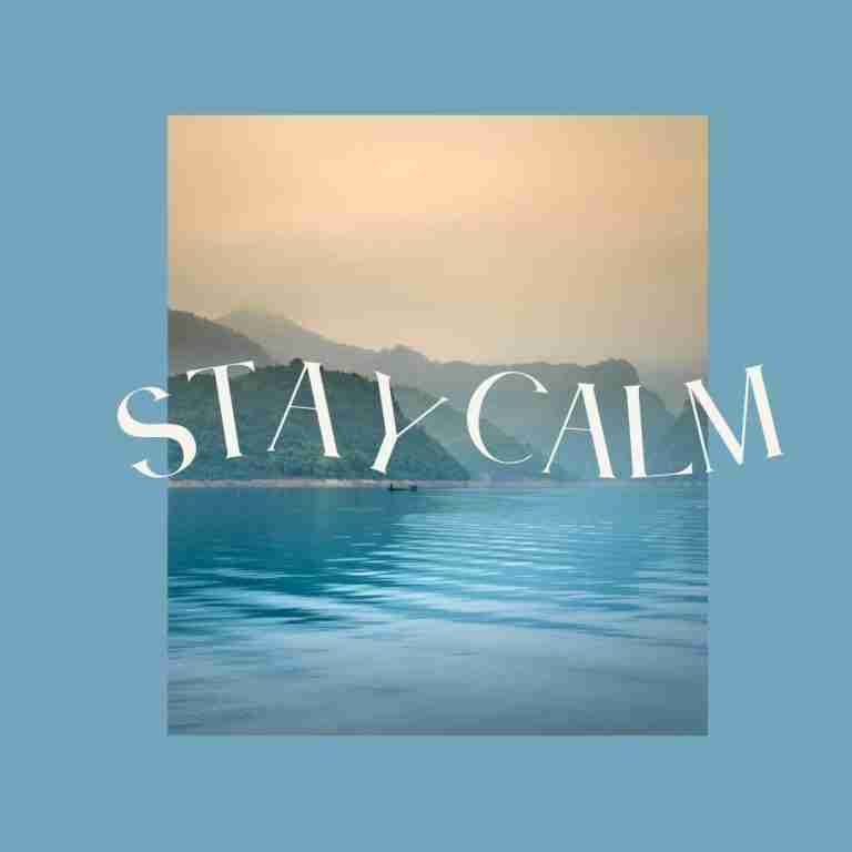 How To Stay Calm