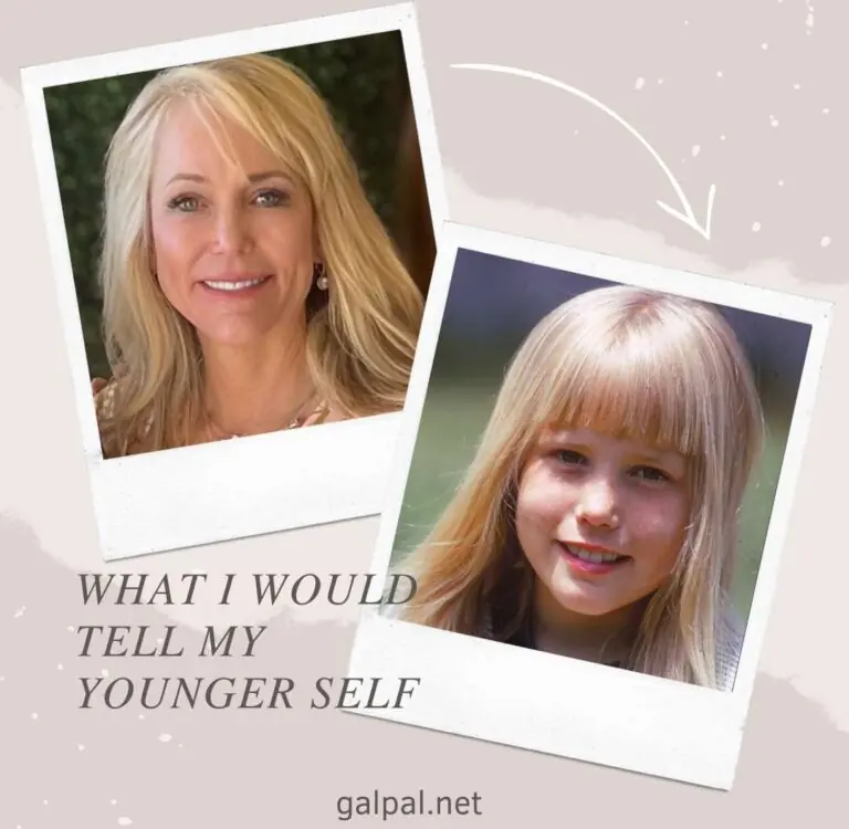 What I would tell my younger self