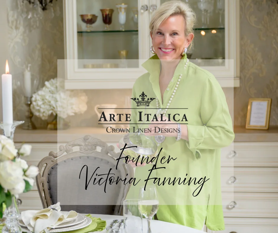 Victoria Fanning Founder of Arte Italica and Crown Linen