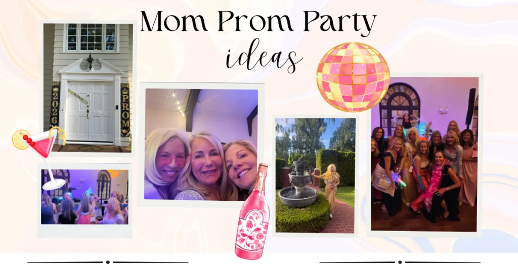 Mom prom party ideas 